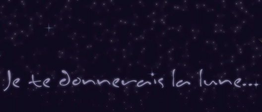 Je te donnerais la lune...